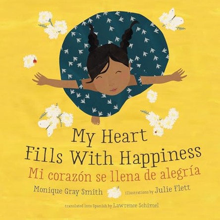 My Heart Fills with Happiness / Mi Coraz�n Se Llena de Alegr�a by Monique Gray Smith 9781459840683