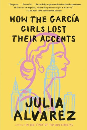 How the Garcia Girls Lost Their Accents by Julia Alvarez 9781606868386