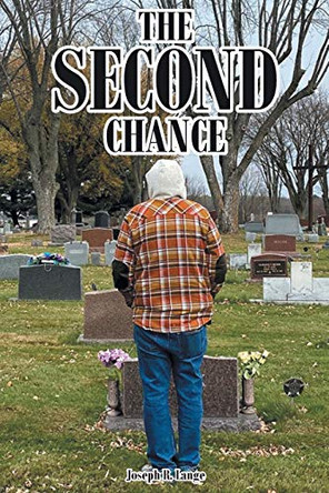 The Second Chance by Joseph R Lange 9781636309309