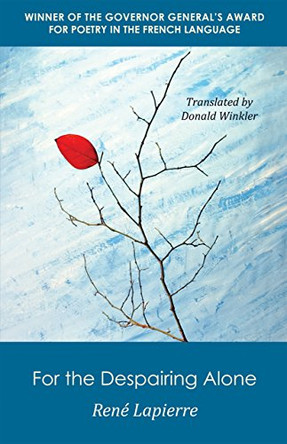 For the Despairing Alone by René Lapierre 9781772310535