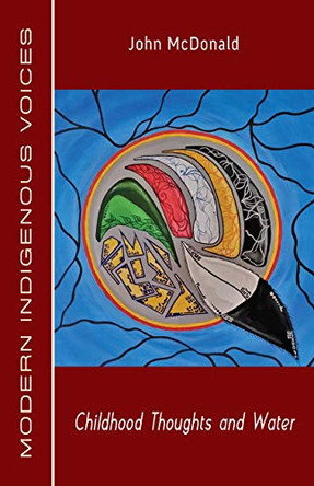 Childhood Thoughts and Water by John McDonald 9781772311198