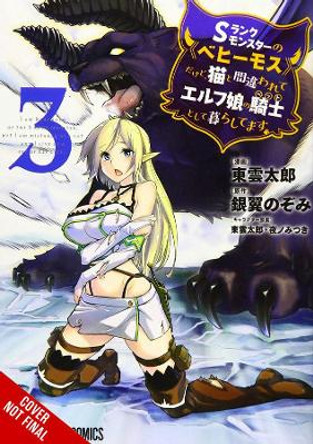I'm a Behemoth, an S-Ranked Monster, But Mistaken for a Cat, I Live as an Elf Girl's Pet, Vol. 3 (Manga) by Nozomi Ginyoku