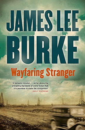 Wayfaring Stranger by James Lee Burke 9781409128588 [USED COPY]