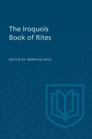 The Iroquois Book of Rites by William N Fenton