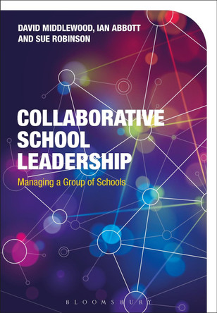 Collaborative School Leadership: Managing a Group of Schools by David Middlewood 9781350009134