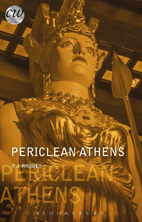 Periclean Athens by P. J. Rhodes 9781350014954
