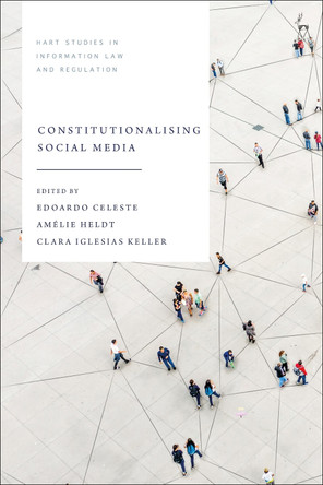 Constitutionalising Social Media by Edoardo Celeste 9781509953745