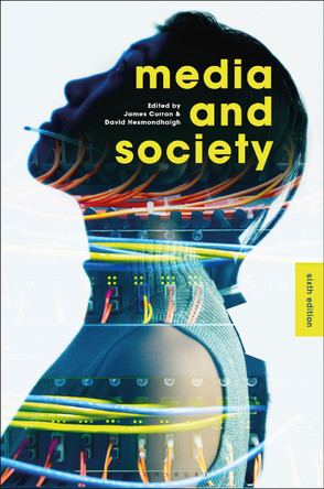 Media and Society by James Curran 9781501340734