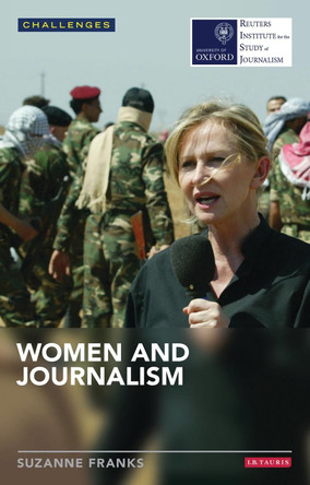 Women and Journalism by Suzanne Franks 9781780765853