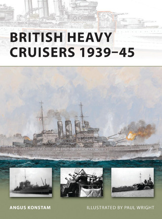 British Heavy Cruisers 1939-45 by Angus Konstam 9781849086868