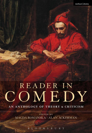 Reader in Comedy: An Anthology of Theory and Criticism by Magda Romanska 9781474247887