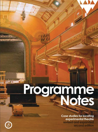 Programme Notes: Case Studies for Locating Experimental Theatre by Lois Keidan 9781849434591