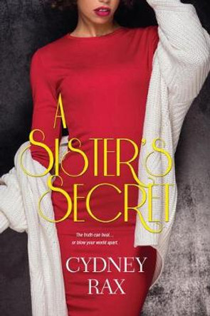 A Sister's Secret by Cydney Rax