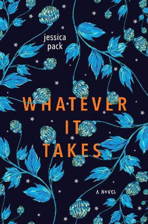 Whatever It Takes by Jessica Pack