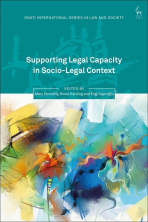 Supporting Legal Capacity in Socio-Legal Context by Mary Donnelly 9781509959075