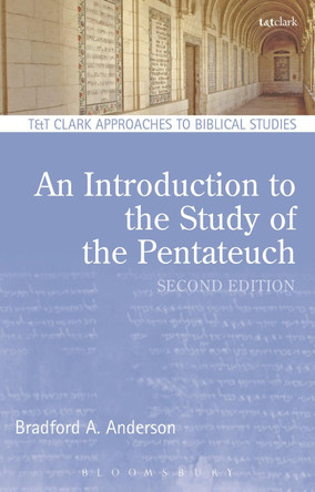 An Introduction to the Study of the Pentateuch by Paula Gooder 9780567656384