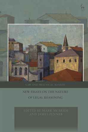 New Essays on the Nature of Legal Reasoning by Dr Mark McBride 9781509958801