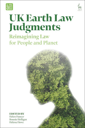 UK Earth Law Judgments: Reimagining Law for People and Planet by Helen Dancer 9781509970858