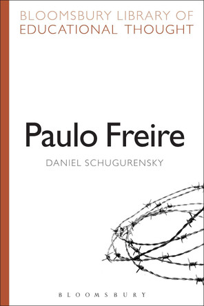 Paulo Freire by Daniel Schugurensky 9781472518859