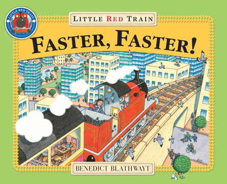 Little Red Train: Faster, Faster by Benedict Blathwayt 9780099264996 [USED COPY]