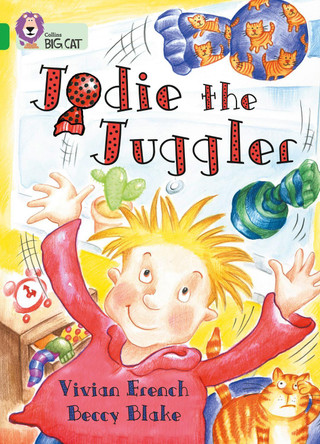 Jodie the Juggler: Band 05/Green (Collins Big Cat) by Vivian French 9780007185986 [USED COPY]