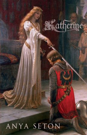 Katherine: The classic historical romance by Anya Seton 9780340839881 [USED COPY]