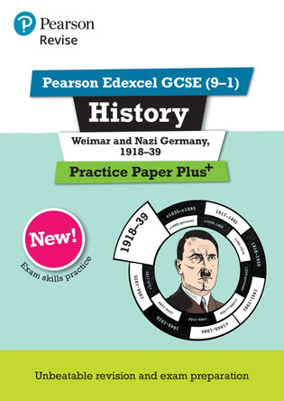 Revise Pearson Edexcel GCSE (9-1) History Weimar and Nazi Germany, 1918-1939 Practice Paper Plus by Sally Clifford 9781292310138 [USED COPY]