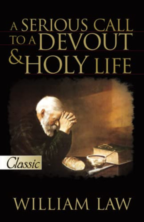 A Serious Call to a Devout & Holy Life by William Law 9780882704531