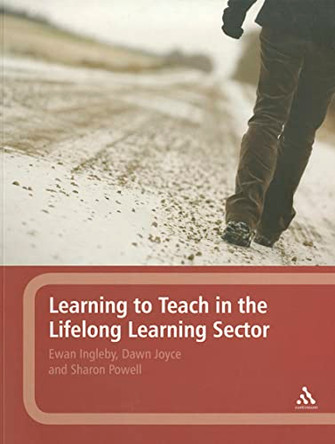 Learning to Teach in the Lifelong Learning Sector by Ewan Ingleby 9781441182968