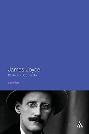 James Joyce: Texts and Contexts by Len Platt 9781441197610