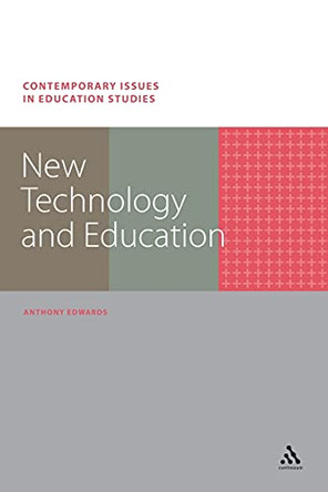 New Technology and Education by Anthony Edwards 9781441197740