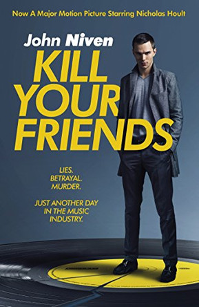 Kill Your Friends by John Niven 9780099592686 [USED COPY]