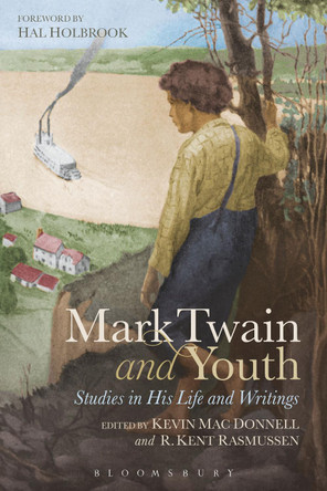 Mark Twain and Youth: Studies in His Life and Writings by Kevin Mac Donnell 9781474225380