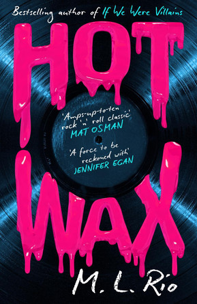 HOT WAX: An electric, rock and roll fuelled story of one band's rise to stardom and one women's quest for answers by M. L. Rio 9781035421206