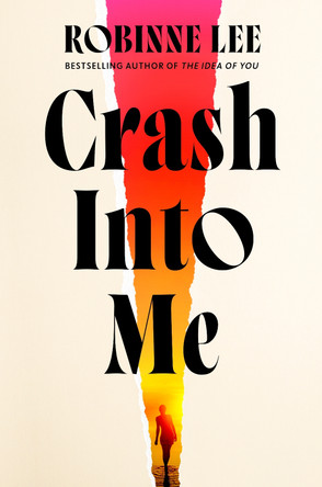 Crash Into Me by Robinne Lee 9780241808337
