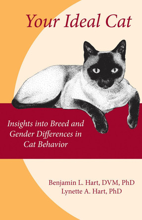 Your Ideal Cat: Insights into Breed and Gender Differences in Cat Behavior by Benjamin L. Hart 9781557536488