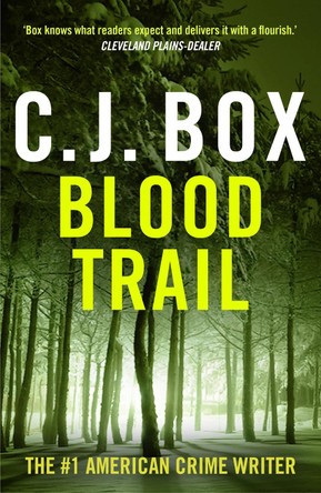 Blood Trail by C.J. Box 9781837931989