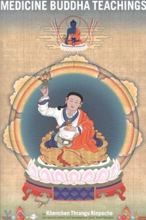 Medicine Buddha Teachings by Khenchen Thrangu Rinpoche