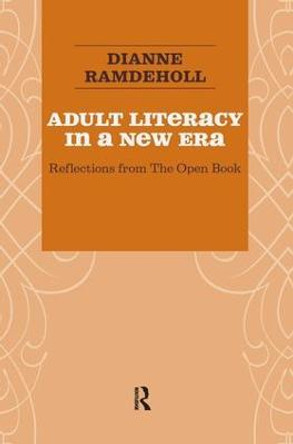 Adult Literacy in a New Era: Reflections from the Open Book by Dianne Ramdeholl