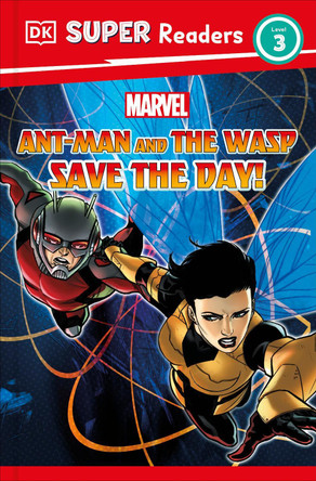 DK Super Readers Level 3 Marvel Ant-Man and The Wasp Save the Day! by Julia March 9780241580318 [USED COPY]