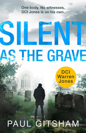 Silent As The Grave (DCI Warren Jones, Book 3) by Paul Gitsham 9780008389147 [USED COPY]
