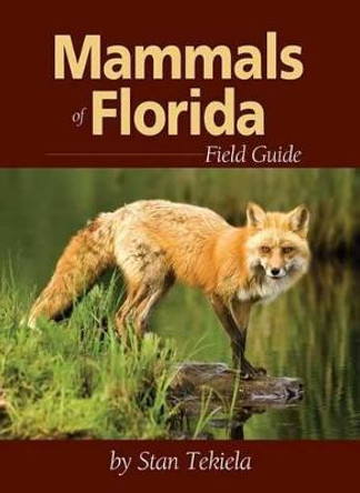 Mammals of Florida Field Guide by Stan Tekiela