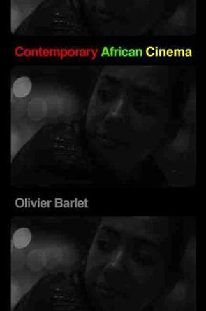 Contemporary African Cinema by Olivier Barlet