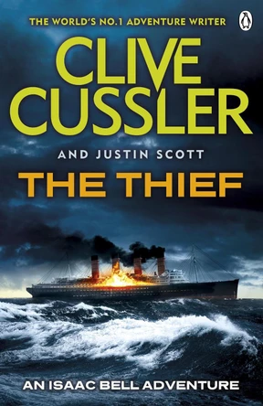 The Thief: Isaac Bell #5 by Clive Cussler 9780241958018 [USED COPY]