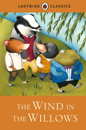 Ladybird Classics: The Wind in the Willows by  9781409313564 [USED COPY]