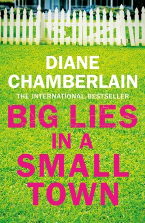 Big Lies in a Small Town by Diane Chamberlain 9781509808601 [USED COPY]
