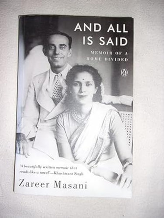 And All is Said: Memoir of a Home Divided by Zareer Masani 9780143417606