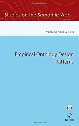 Empirical Ontology Design Patterns by Valentina Anita Carriero 9781643684789