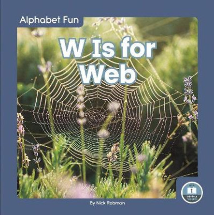 W Is for Web by Nick Rebman
