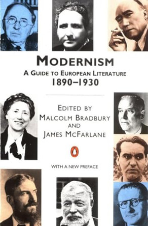 Modernism: A Guide to European Literature 1890-1930 by James Walter McFarlane 9780140138320 [USED COPY]